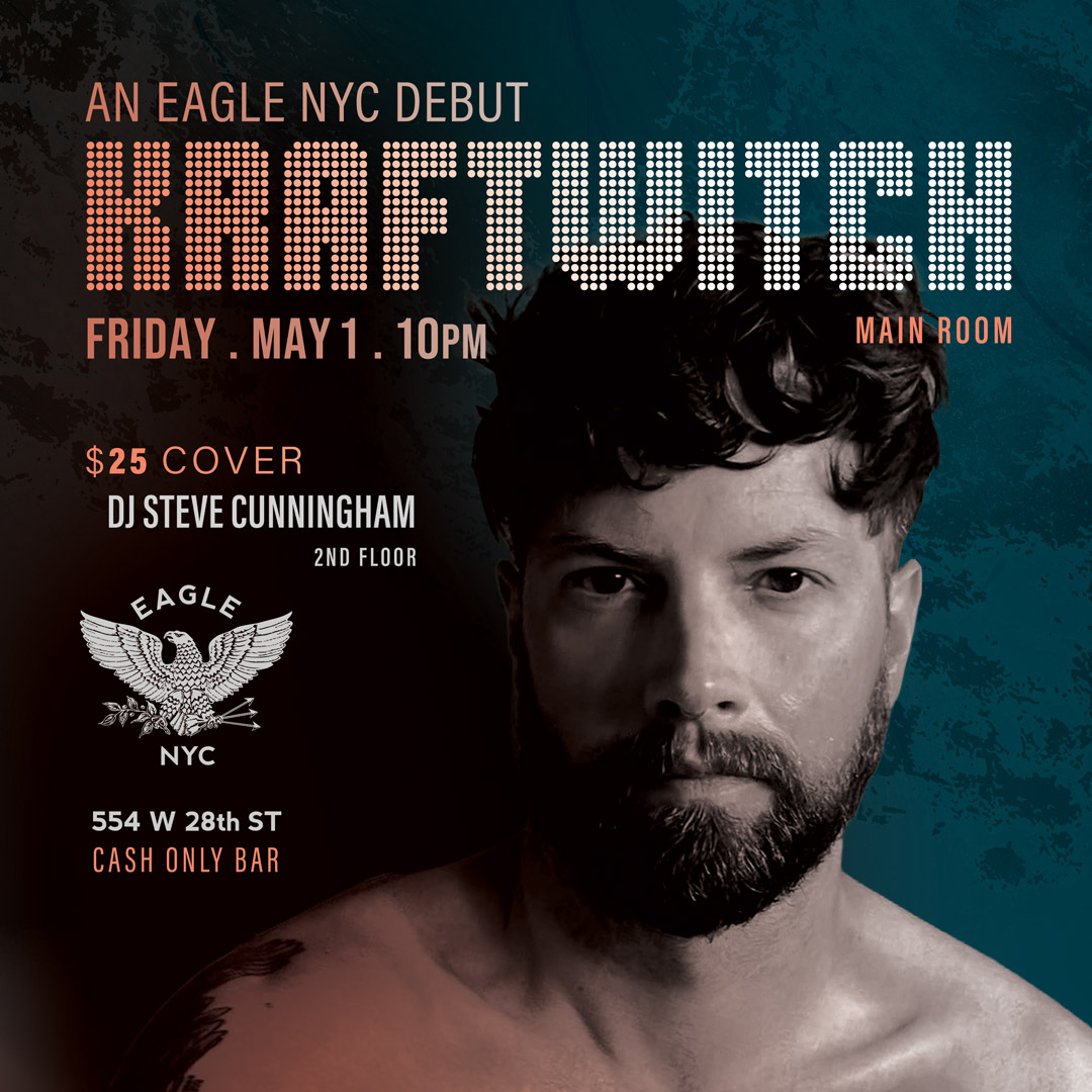 Kraftwitch – The Eagle NYC