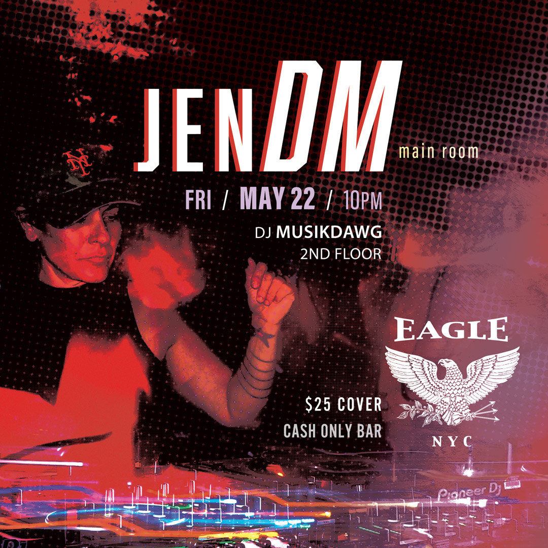 JenDM – The Eagle NYC